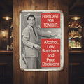 Forecast for Tonight Metal Sign - The Whiskey Cave