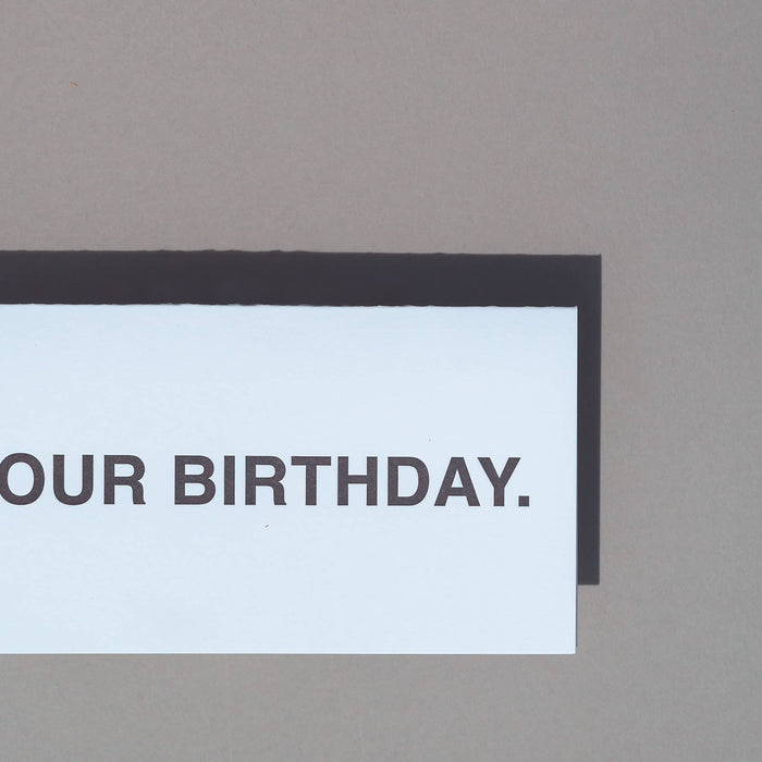 IT IS YOUR BIRTHDAY Card