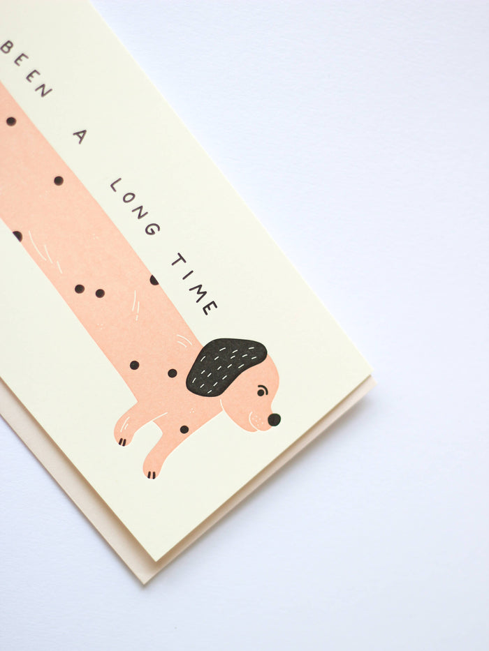 It's Been A Long Time Letterpress Greeting Card