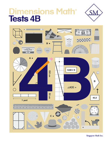 Singapore Math - Dimensions Math Tests 4B